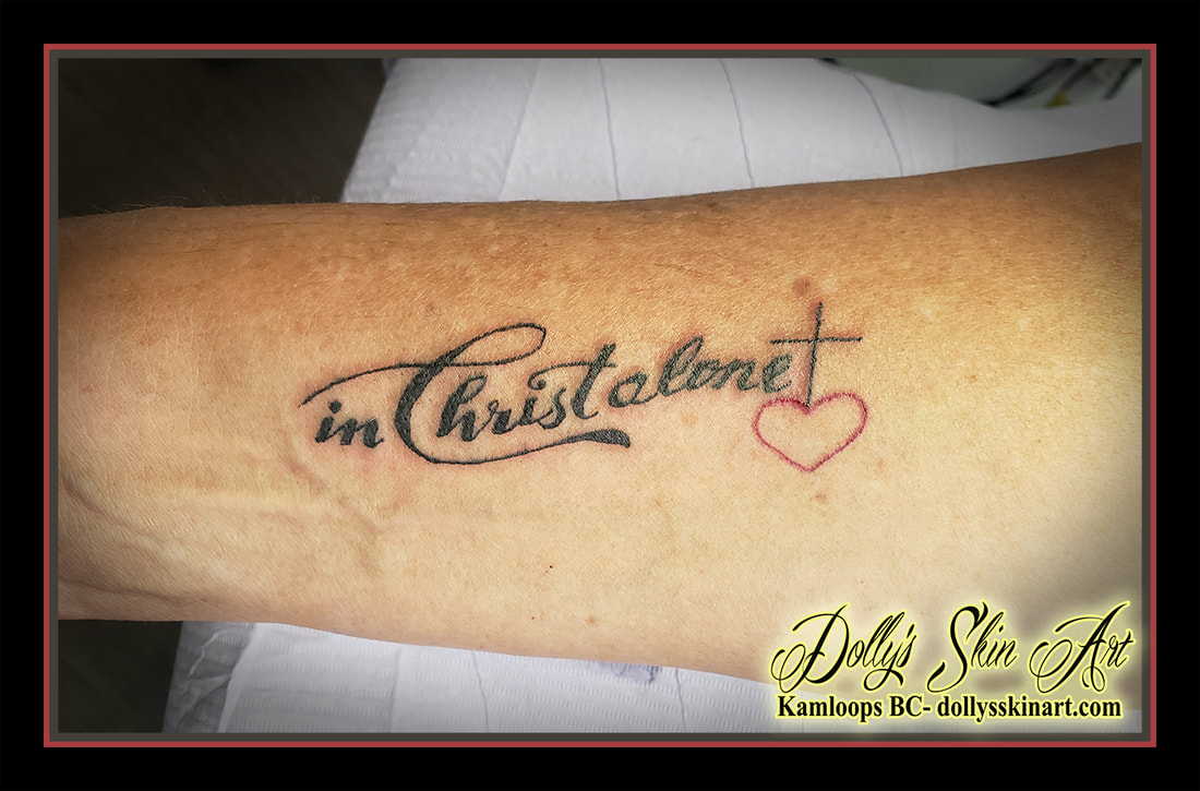 in christ alone tattoo black red lettering font script heart cross arm tattoo dolly's skin art kamloops