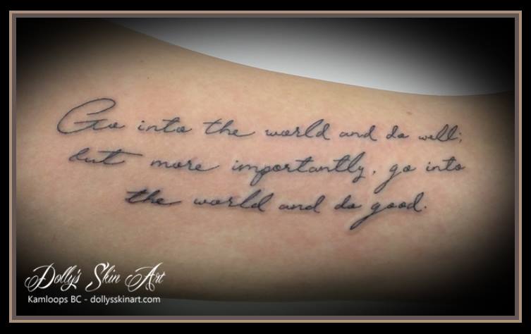 Go into the world and do well; but more importantly, go into the world and do good font lettering tattoo