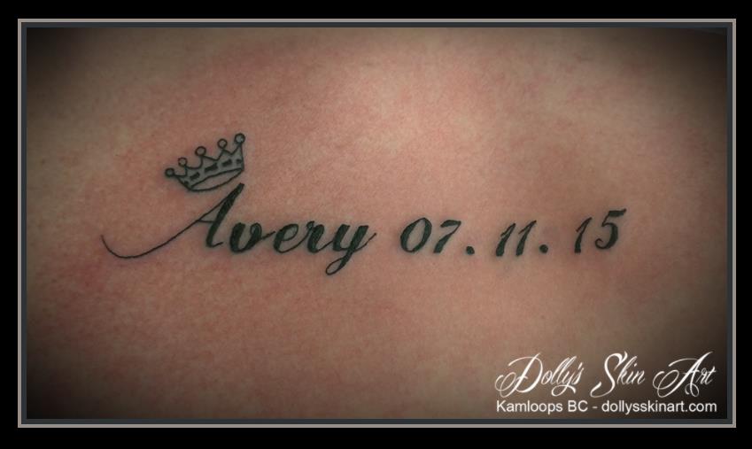 black font lettering Avery dates small crown daughter tattoo kamloops dolly's skin art