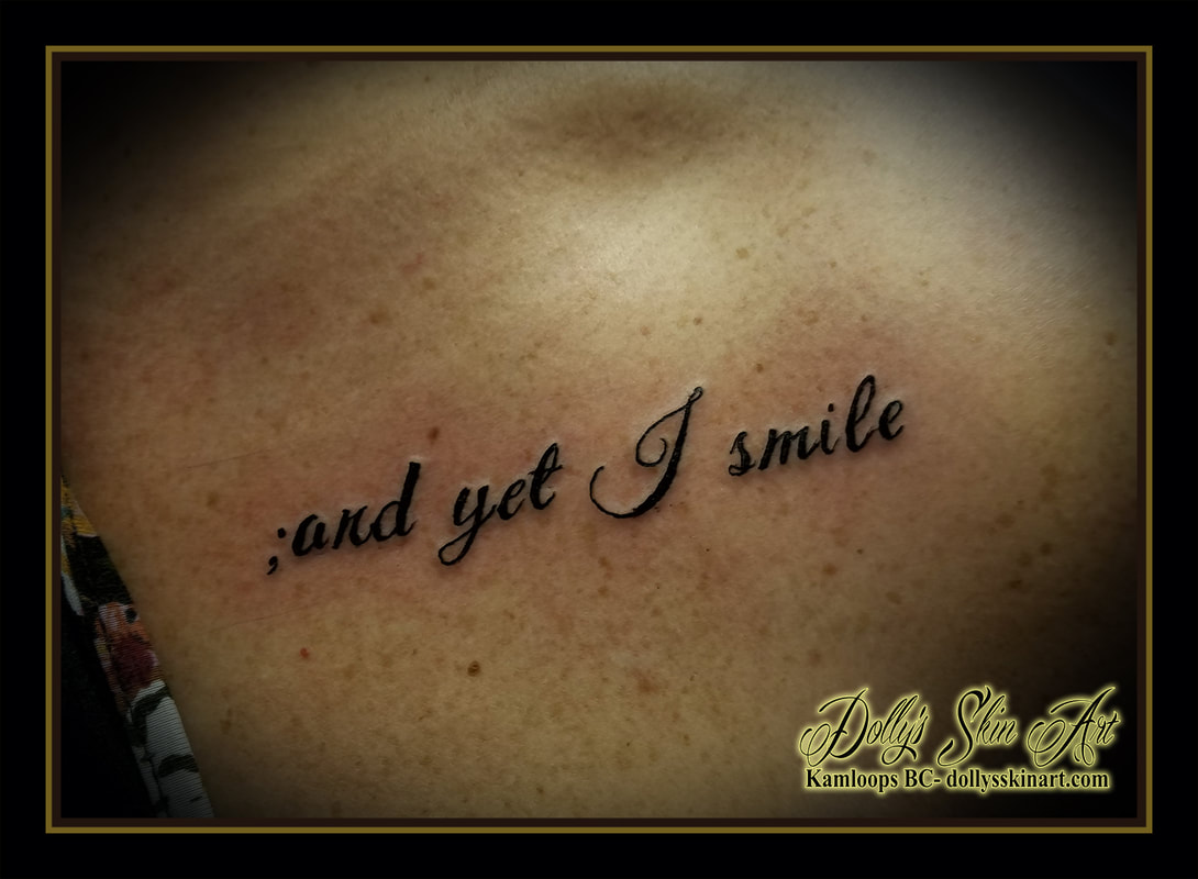 ;and yet I smile tattoo lettering font script black tattoo kamloops tattoo dolly's skin art