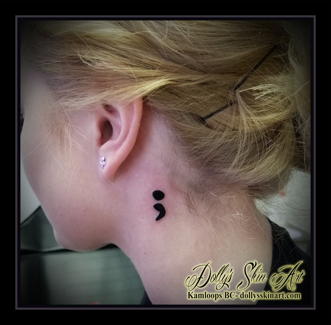 small black semicolon semi colon neck behind ear kamloops tattoo dolly's skin art