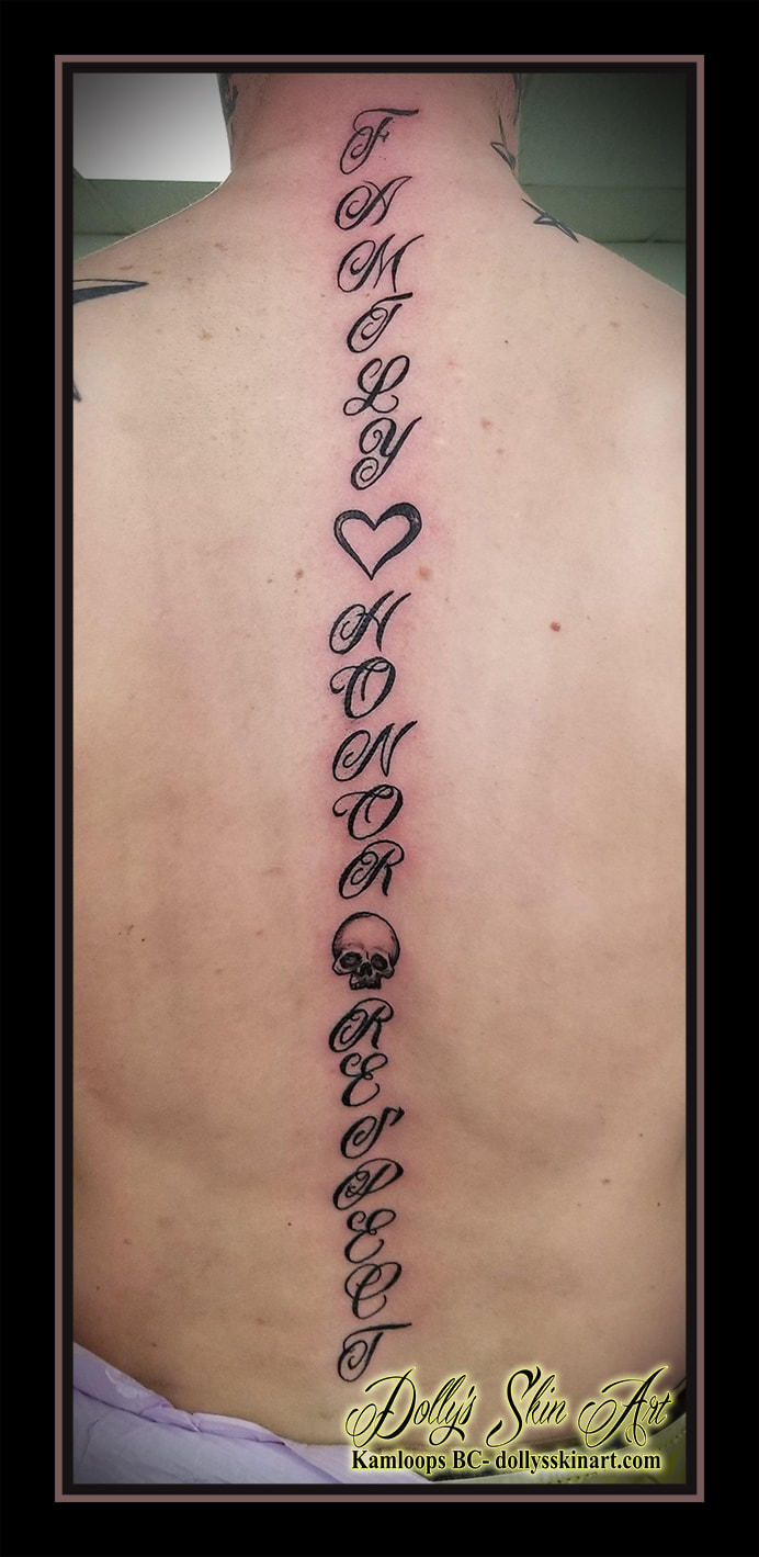 family honor respect tattoo spine spinal script lettering heart skull black tattoo kamloops dolly's skin art