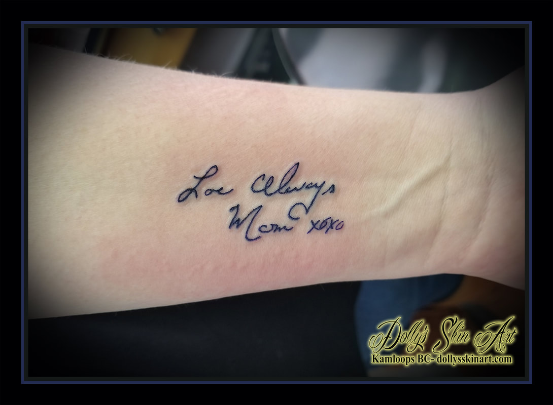 love always mom xoxo handwriting blue pen wrist font script lettering tattoo kamloops tattoo dolly's skin art