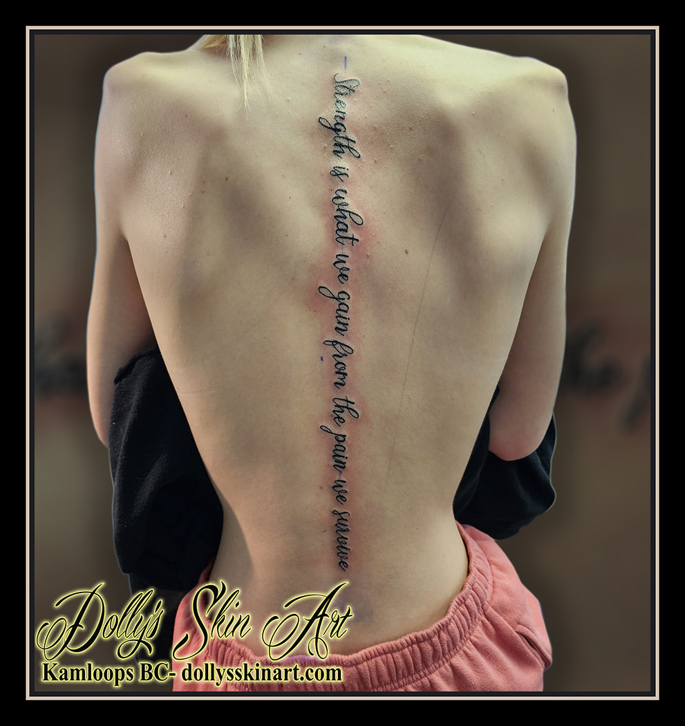 spine tattoo Strength is what we gain from the pain we survive lettering font script black black tattoo kamloops dolly's skin art
