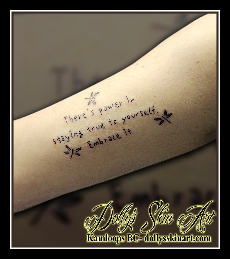 dragonfly tattoo lettering script font are black there's power in staying true to yourself embrace it tattoo kamloops dolly's skin art